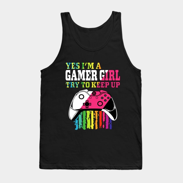 yes i'm a gamer girl try to keep up Tank Top by PunnyPoyoShop